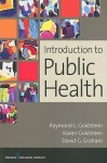 Introduction to Public Health - Raymond L. Goldsteen, Karen Goldsteen, David Graham
