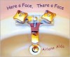 Here a Face, There a Face - Arlene Alda