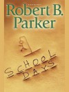 School Days (Spenser, #33) - Robert B. Parker