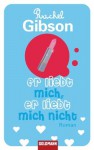 Er liebt mich, er liebt mich nicht: Roman (German Edition) - Rachel Gibson, Elisabeth Hartmann