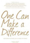 One Can Make a Difference: How Simple Actions Can Change the World - Ingrid Newkirk, Jane Ratcliffe