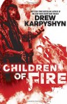 Children of Fire - Drew Karpyshyn