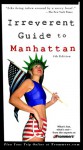 Frommer's Irreverent Guide to Manhattan - Ian McMahan, Balliett & Fitzgerald