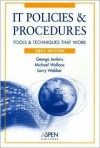 IT Policies & Procedures: Tools & Techniques That Work - Michael Wallace, Larry Webber