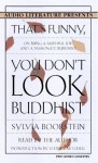 That's Funny, You Don't Look Buddhist: On Being a Faithful Jew and a Passionate Buddhist - Sylvia Boorstein, Stephen Mitchell