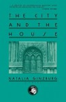 The City and the House - Natalia Ginzburg