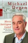 Mein heiliges Land: Auf der Suche nach meinem verlorenen Bruder - Michael Degen