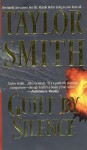 Guilt By Silence - Taylor Smith