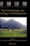 The Geobiology and Ecology of Metasequoia - Ben A. Lepage, Christopher J. Williams, Hong Yang