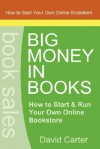 Big Money in Books - David Carter