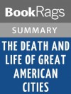 The Death and Life of Great American Cities by Jane Jacobsl Summary & Study Guide - BookRags