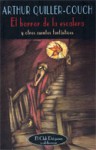 El horror de la escalera y otros cuentos fantásticos - Arthur Quiller-Couch