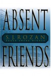 Absent Friends - S.J. Rozan