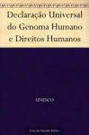 Declaração Universal do Genoma Humano e Direitos Humanos (Portuguese Edition) - UNESCO