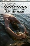 Del Fantasma: Undertow - J.M. Snyder