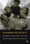 Children In Society: Contemporary Theory, Policy, And Practice - Pam Foley