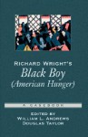 Richard Wright's Black Boy (American Hunger): A Casebook (Casebooks in Criticism) - William L. Andrews