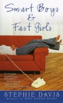 Smart Boys & Fast Girls - Stephie Davis