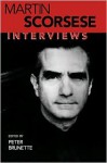 Martin Scorsese: Interviews (Conversations with Filmmakers) - Martin Scorsese, Peter Brunette