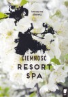 Ciemność resort SPA - Katarzyna Ewa Zdanowicz