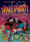 Space Pirate Sardine vs. the Brainwashing Machine - Emmanuel Guibert, Joann Sfar