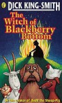 The Witch Of Blackberry Bottom - Dick King-Smith, Ann Kronheimer