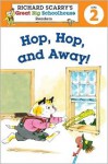 Richard Scarry's Readers (Level 2): Hop, Hop, and Away! - Erica Farber, Huck Scarry