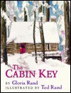 The Cabin Key - Gloria Rand, Ted Rand