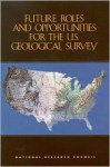 Future Roles and Opportunities for the U.S - Geological Survey