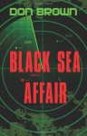 Black Sea Affair - Don Brown