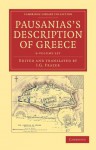 Pausanias's Description of Greece 6 Volume Set - James George Frazer