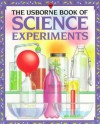 The Usborne Book of Science Experiments - Jane Bingham, Christopher Rawson