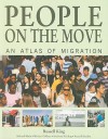 People on the Move: An Atlas of Migration - Russell King