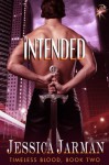 Intended (Timeless Blood Series, Book Two) - Jessica Jarman