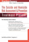 The Suicide and Homicide Risk Assessment & Prevention Treatment Planner - Jack Klott, Arthur E. Jongsma Jr.