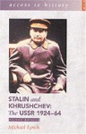 Stalin And Khrushchev: The Ussr 1924 1964 (Access To History) - Michael Lynch