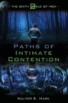 Paths of Intimate Contention - Walter E. Mark