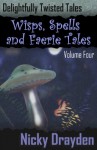 Delightfully Twisted Tales: Wisps, Spells and Faerie Tales - Nicky Drayden