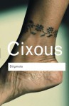 Stigmata: Escaping Texts - Hélène Cixous