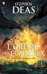 L’Ordre des Écailleux (Les Rois-Dragons, #3) - Stephen Deas, Florence Dolisi