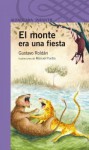 El monte era una fiesta - Gustavo Roldán