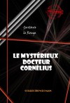 Le mystérieux docteur Cornélius (18 épisodes): Edition intégrale (Polar & Policier français) (French Edition) - Le Rouge, Gustave