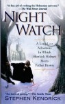 Night Watch: A Long-Lost Adventure in Which Sherlock Holmes Meets Father Brown - Stephen Kendrick