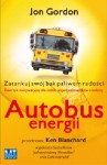 Autobus energii - Jon Gordon