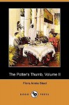 The Potter's Thumb, Volume II (Dodo Press) - Flora Annie Steel