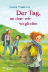 Der Tag, an dem wir wegliefen - Laura Summers