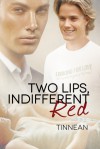 Two Lips, Indifferent Red - Tinnean