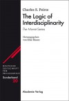 The Logic of Interdisciplinarity. The Monist-Series. Deutsche Zeitschrift für Philosophie, Sonderband 20 - Charles S. Peirce, Elize Bisanz