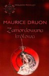 Zamordowana królowa ( Królowie przeklęci #2) - Maurice Druon