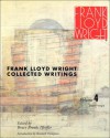 Frank Lloyd Wright Collected Writings, 1939-1949 - Frank Lloyd Wright, Bruce Brooks Pfeiffer, Kenneth Frampton